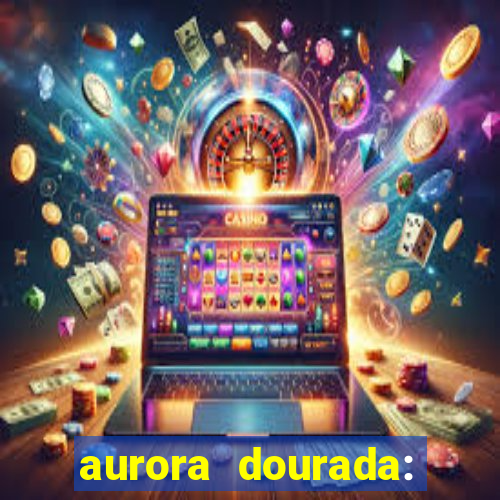 aurora dourada: retorno pdf